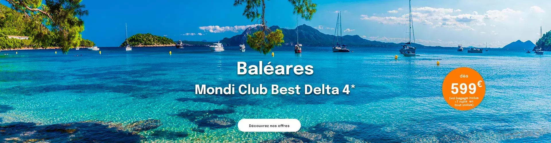 vue sur la mer bleu turquoise des Baléares avec des bateaux et une offre à partir de 599€