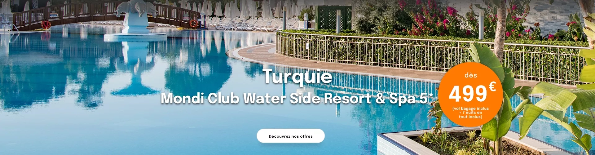 Vue sur la piscine du Mondi Club Water Side en Turquie avec une offre dès 499€