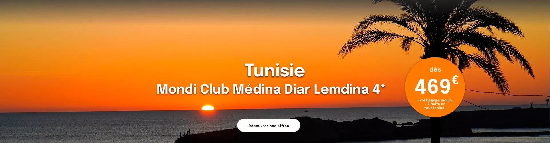 un coucher de soleil en Tunisie avec une offre dès 469€