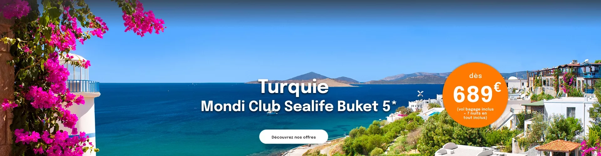 la mer en Turquie avec une offre à 689€