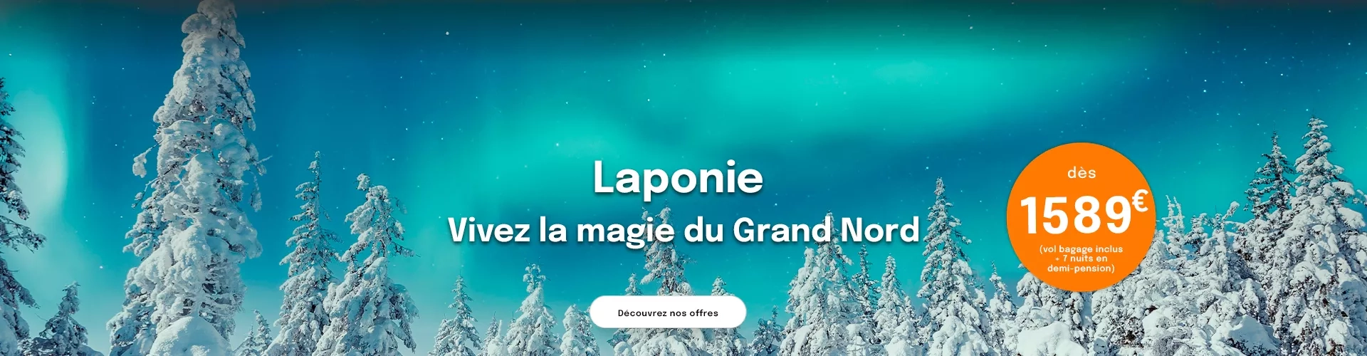 Une aurore boréale sur un paysage enneigé en Laponie avec une offre dès 1589€
